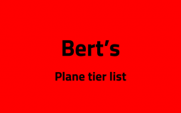 Bert's Place Plane tier list