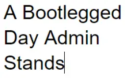 A Bootlegged Day Admin Stands