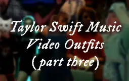 Every Taylor Swift Music Video Outfit - Part 3 (Reputation & Lover)