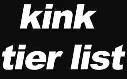 Your Kink Tier List