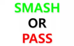 SMASH OR PASS