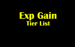 Exp Gain Tier List
