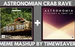 Astronomia + Crab Rave Mashups