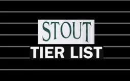Stout Tier LIst